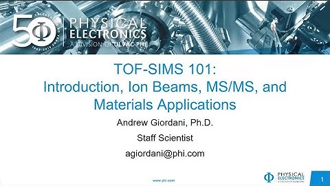 PHI Webinar Series: TOF-SIMS 101