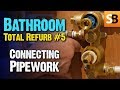 Bathroom Renovation #5 - Piping Up & Plumbing Tips