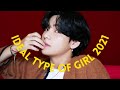 BTS V KIM TAEHYUNG'S IDEAL TYPE OF GIRL 2021 (Skinship, Ideal date, Date an ARMY & MORE)