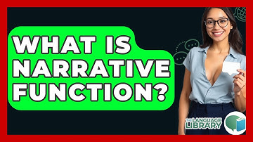 What Is Narrative Function? - The Language Library