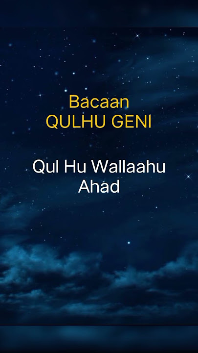 Ajian Bacaan QULHU GENI