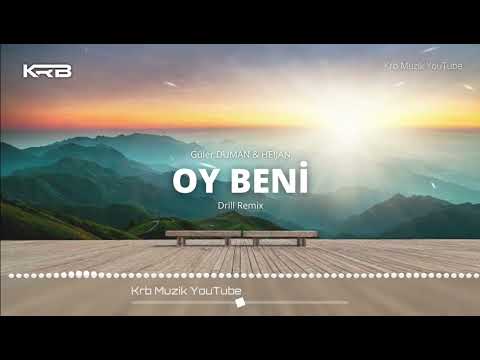 OY BENİ BENİ - Drill Remix | Güler Duman & Heijan