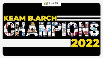 🔥KEAM B.ARCH 2022 THiNC CHAMPIONS🔥 | KEAM B.ARCH TOPPERS 2022 | 🔥KEAM B.ARCH TOP RESULTS🔥