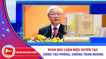 Phản bác luận điệu xuyên tạc công tác phòng, chống tham nhũng ở Việt Nam |Góc nhìn thẳng ||BPTV