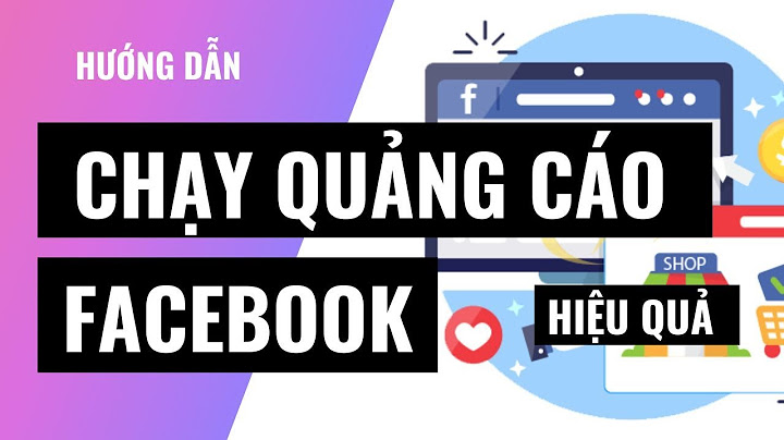 Cách quảng cáo fanpage trên facebook hiệu quả