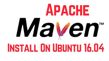 How To Install Apache Maven on Ubuntu 16.04