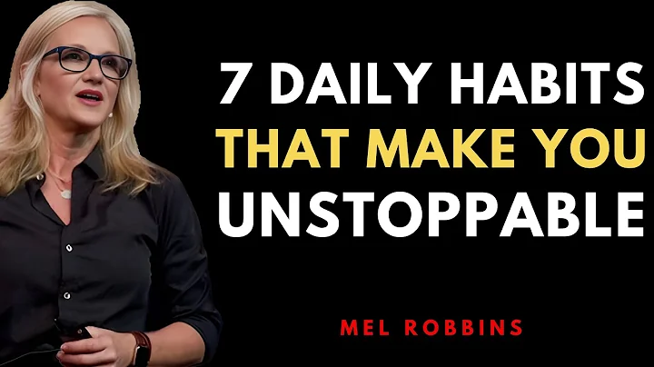 7 Daily Habits That Make You Unstoppable | Mel Robbins Best Motivation