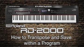 Roland RD-2000 - How to Transpose and Save within a Program