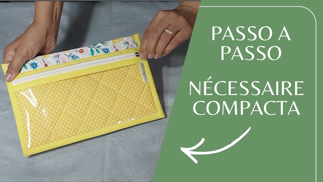 PASSO A PASSO - Nécessaire compacta