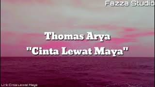 Cinta Lewat Maya - Thomas Arya [ Lirik ]