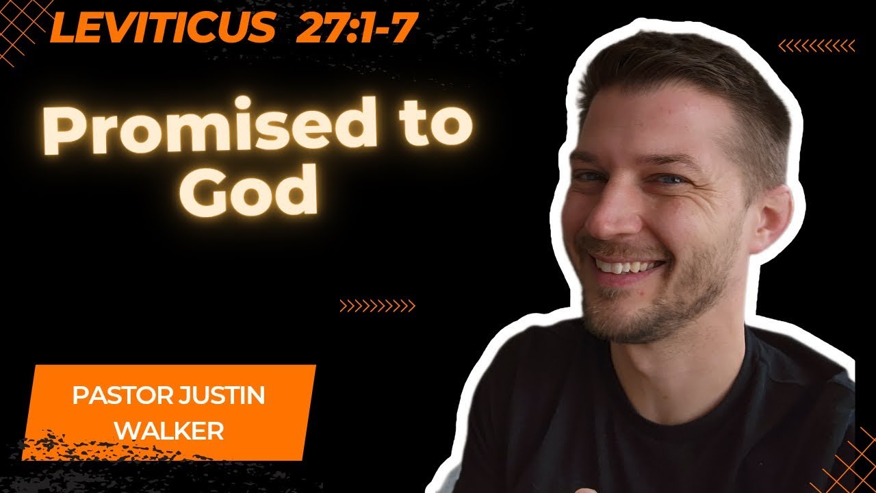 How to Give Something to God  || Leviticus 27:1-27