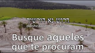 Busque (Derosh Na) - Legenda em Português(Ohad Moskowitz)