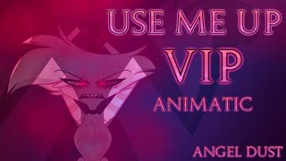 Use Me Up VIP [Hazbin Hotel Animatic] (Angel Dust Song by PARANOiD DJ)