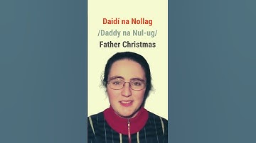 How To Say Santa Claus In Irish #bitesizeirish