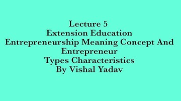 #Lecture 6#Entrepreneurship#Concept#Meaning#Entrepreneur#Types#Characteristics#JRF#SRF#NET#BHU#