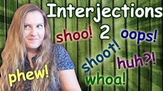 №36 English Vocabulary: Interjections 2 - oops, whoa, phew, shoo, shoot, huh