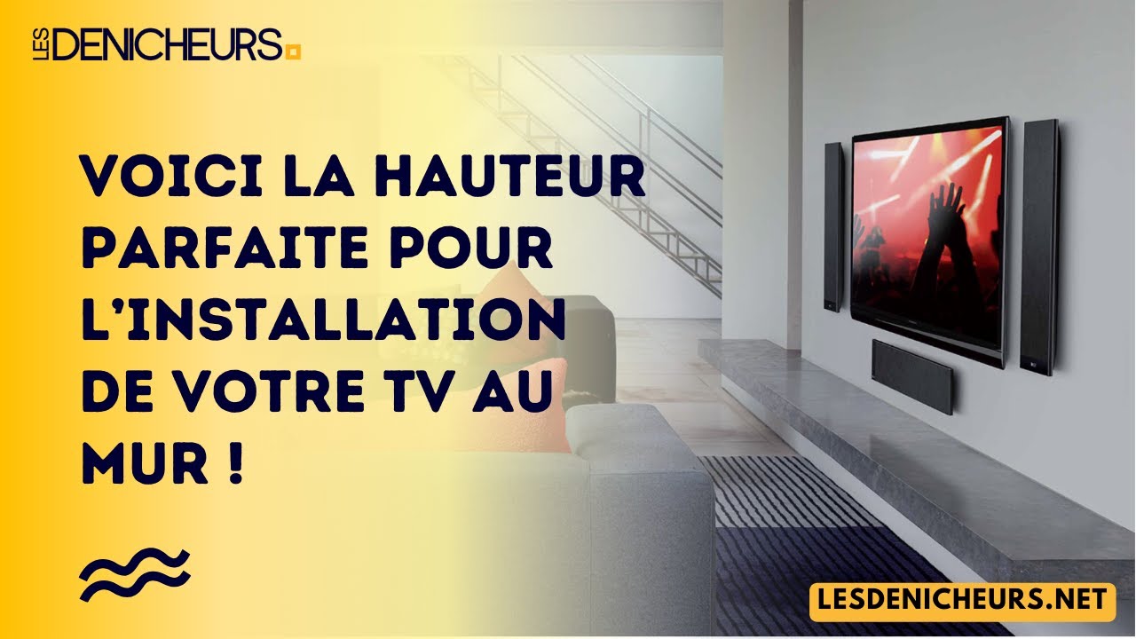 Voici la hauteur parfaite pour l’installation de votre TV au mur ...