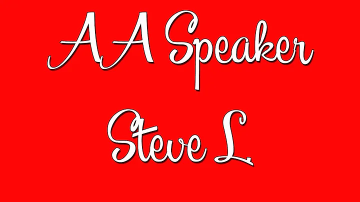 Funny AA Speaker Steve L.