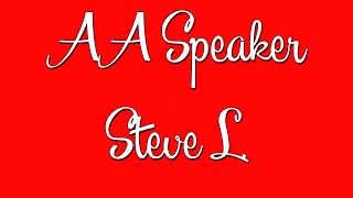 Funny AA Speaker Steve L.
