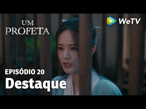 【Um Profeta】EP20｜Destaque | Li Xian e Li Yitong | WeTV