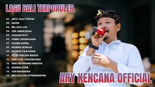 Ary Kencana  Kumpulan Lagu Bali Viral 2026   Album Enak Didengar Saat Bersantai