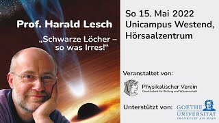 Aufzeichnung: Harald Lesch "Schwarze Löcher - so was Irres!"