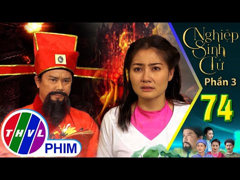 Video Nghiệp sinh tử - Phần 3 | Tập 74[3]: Hồn phạm Mót vẫn... - youtube