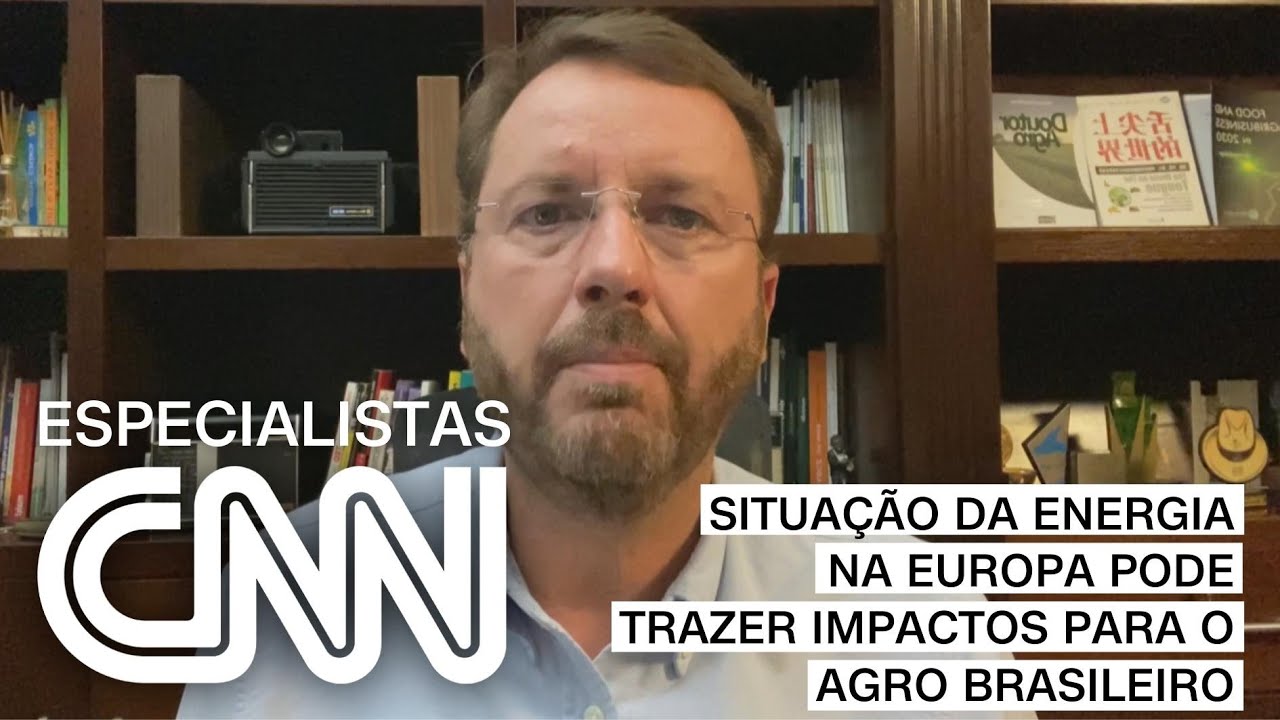 Neves: Situação da energia na Europa pode trazer impactos para o agro brasileiro | ESPECIALISTA CNN