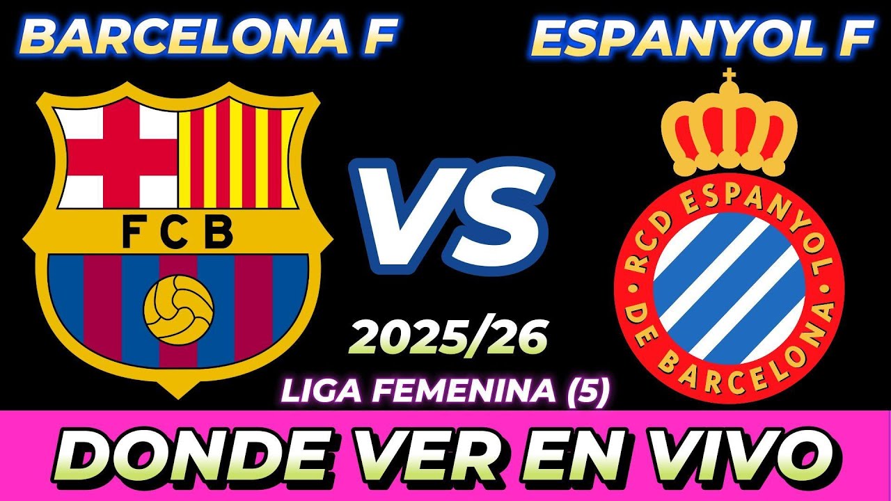 BARCELONA VS ESPANYOL FEMENINO DÓNDE VER EN VIVO FECHA HORA HORARIO ...