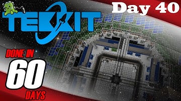 Tekkit 1.6.4 - Done in 60 Days: Day 40 "Space Age Garden"