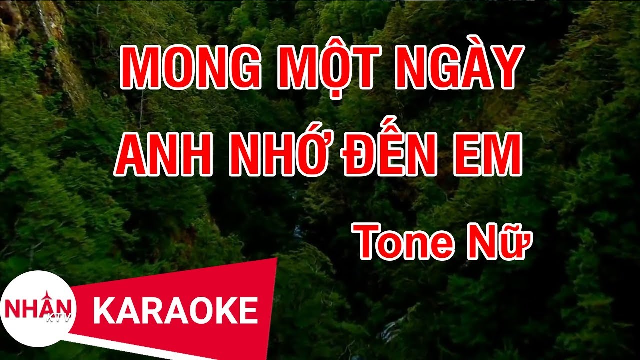 Mong Một Ngày Anh Nhớ Đến Em (Karaoke Beat) - Tone Nữ | Nhan KTV