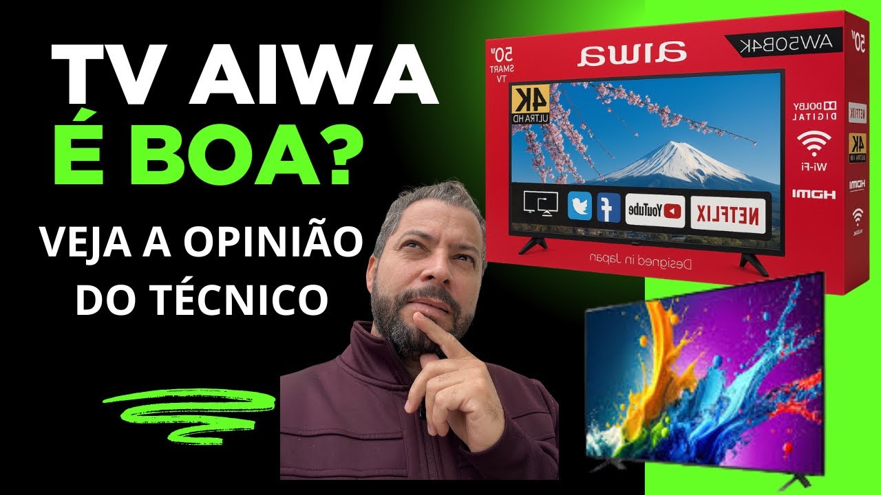 TV AIWA PRESTA? OPINIÃO DO TÉCNICO.