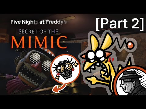 Playing FNAF Secret Of The Mimic [Part 2]