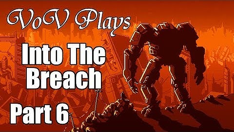 Landfall - VoV Plays Into The Breach - Rusting Hulks - Part 6