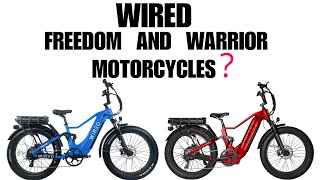 Are The WIRED FREEDOM & WIRED WARRIOR Motorcycles?