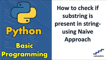 How to check if substring is present in string-using Naive Approach