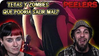 Zombies y Striptease  ¿Que podría salir mal? | PEELERS | #NosLoTragamosPorTi #52