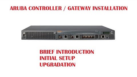Aruba Gateway/ Controller Initial setup