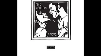 Mad Season - I Don't Wanna Be A Soldier - Mix [Above Deluxe Edition]