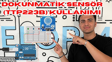 DOKUNMATİK SENSÖR (TTP223B) NEDİR? DOKUNMATİK SENSÖR ÇALIŞMA MANTIĞI