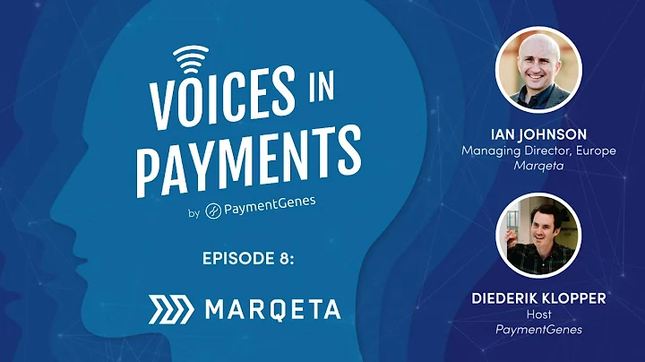 The future of Card Issuing & Frictionless payments Interview with Ian Johnson, MD at Marqeta