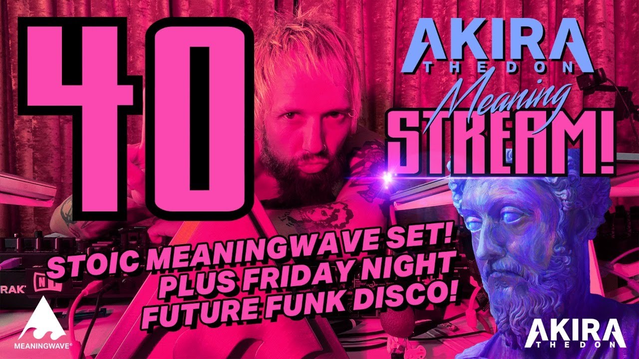 📹 MEANING STREAM 40! STOIC MEANINGWAVE SET