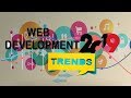2019 website development trends || website development trends || 2019 trends