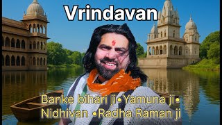 Vrindavan –jahan aatma ko milti hai shanti, aur aankhon ko milta hai darshani ka sukoon #RadheRadhe