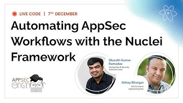 Automating AppSec Workflows with the Nuclei Framework