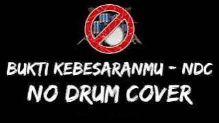 Download lagu NDC - Bukti KebesaranMu No Drum / Tanpa Drum / Drumless / Minus One Drum Cover