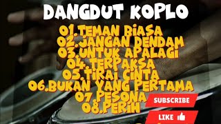 Full Album Dangdut Koplo Terbaru | Teman Biasa, Jangan Dendam, Tirai Cinta π₯π₯