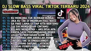 DJ SLOW BASS VIRAL TIKTOK TERBARU 2024
