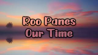 Video thumbnail of "Roo Panes - Our Time  [Lyrics on screen]"