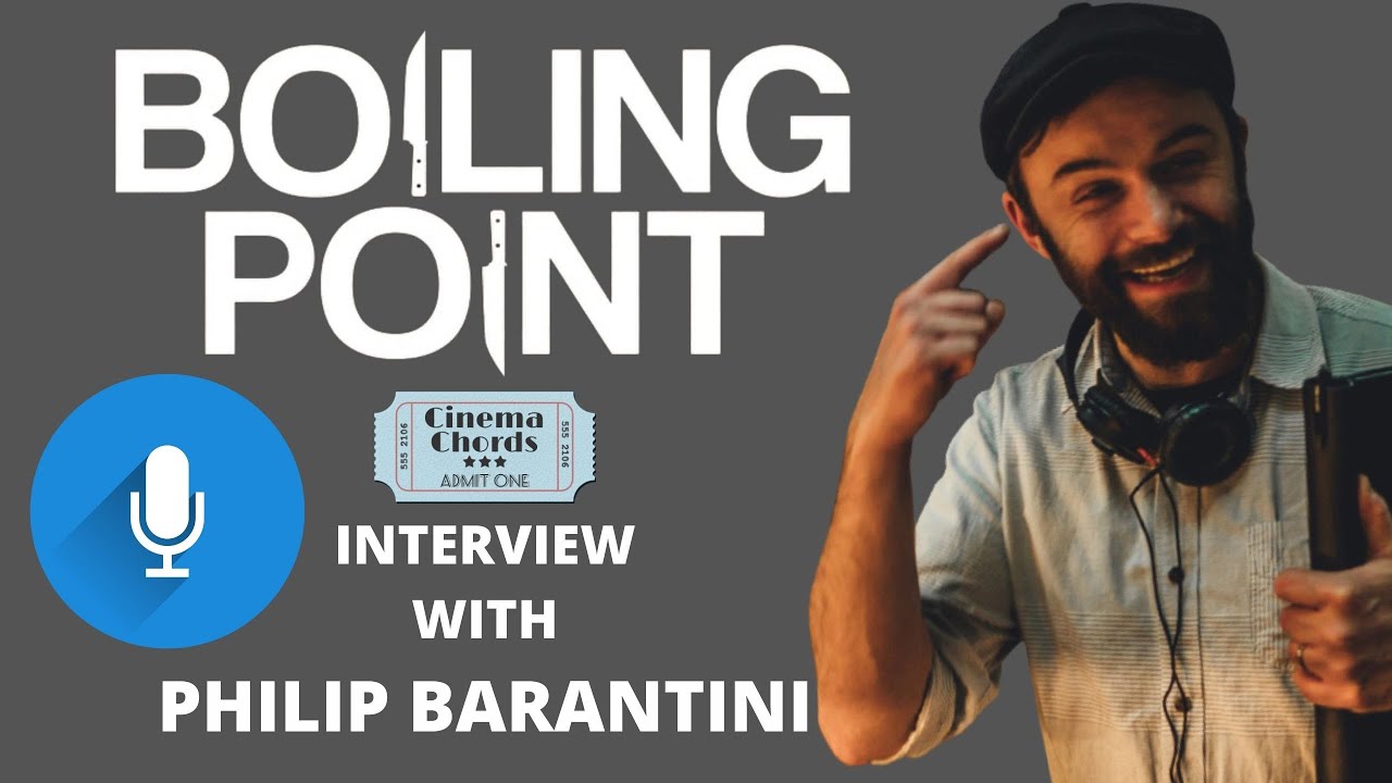 Boiling Point Interview with Writer/Director Philip Barantini - CinemaChords